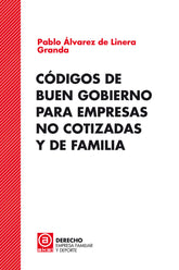 CODIGOS DE BUEN GOBIERNO PARA EMPRESAS NO COTIZADAS Y DE FA - 9788446056362